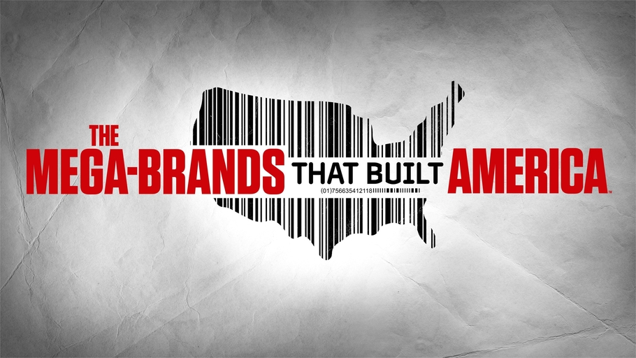 The Mega-Brands That Built The World