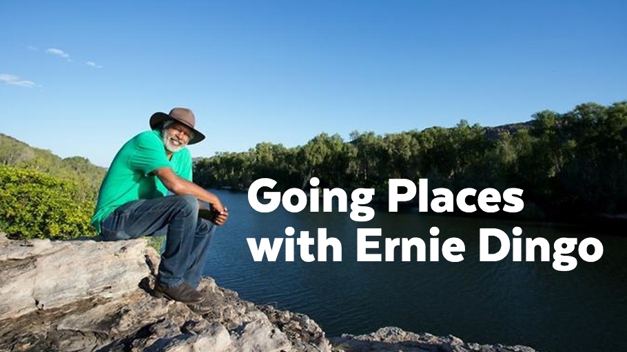 Going Places With Ernie Dingo