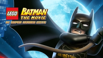 Lego Batman: The Movie - DC Super Heroes Unite - Rotten Tomatoes
